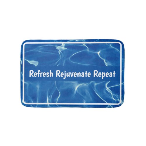 Refresh Rejuvenate Repeat _ Ocean Oasis Bath Mat