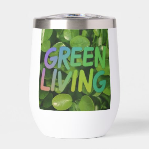 Refreshing Vibes Green Living Water Mug Design Thermal Wine Tumbler