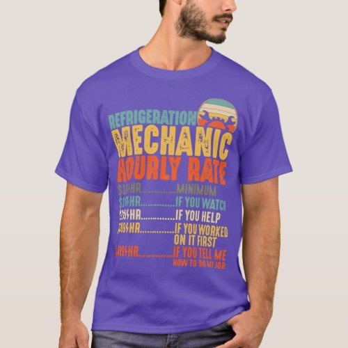 Refrigeration Mechanic Hourly Rate Funny Technicia T_Shirt