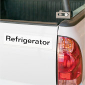 Refrigerator Sign/ Bumper Sticker (On Truck)