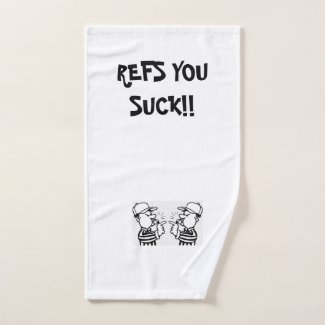 Refs You Suck Hand Towel