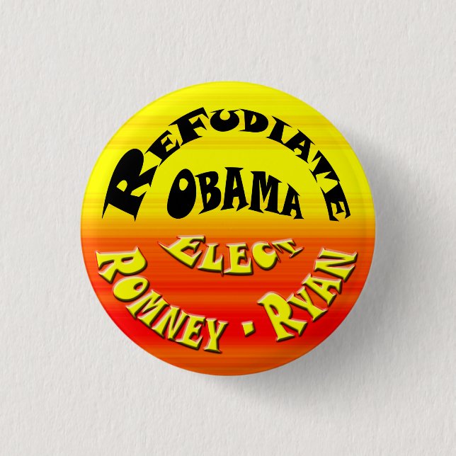 Refudiate Obama - Elect Romney-Ryan Button (Front)