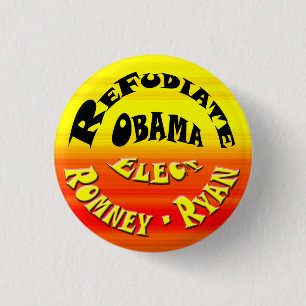 Refudiate Obama - Elect Romney-Ryan Button