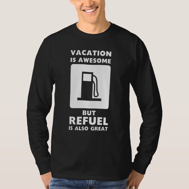 Refuel Petrol Car Motorist Gas Station T-Shirt (Front)