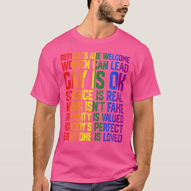 Refugees Are Welcome Science Is Real Gay Is Ok Lgb T-Shirt (Front)