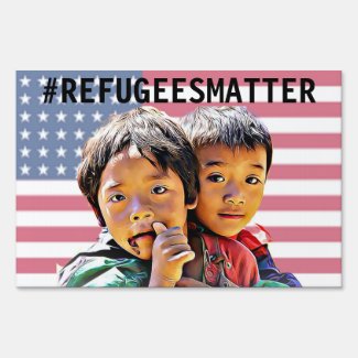 Refugees Matter in My America Yard Sign