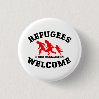 Refugees Welcome Bring Your Families Button
