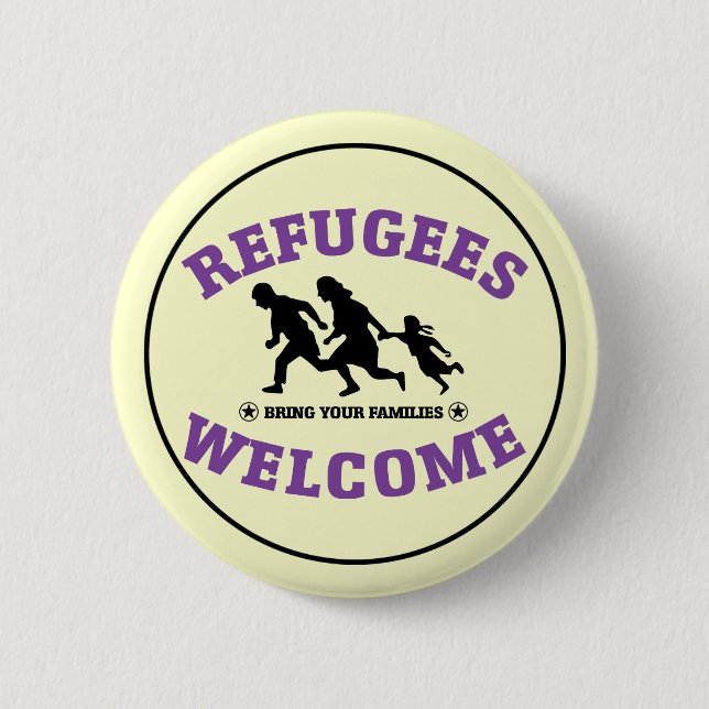 Refugees Welcome Bring Your Families Pinback Button (Front)