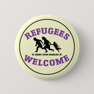 Refugees Welcome Bring Your Families Pinback Button