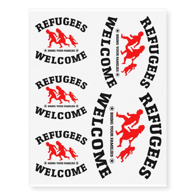Refugees Welcome Bring Your Family Temporary Tattoos (Front)