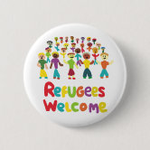 Refugees Welcome Button | Zazzle
