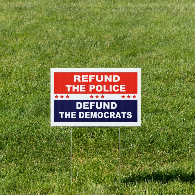Refund the Police Defund the Democrats Sign (Insitu)