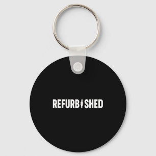 Refurbished New Knee Replacement Funny Knee Surger Keychain