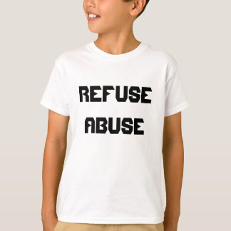 Refuse abuse t-shirts