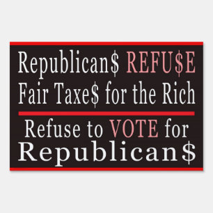 Refuse Republicans Yard Sign