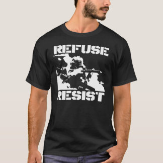 REFUSE RESIST T-Shirt