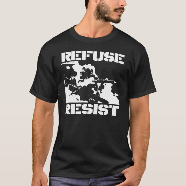 REFUSE RESIST T-Shirt (Front)