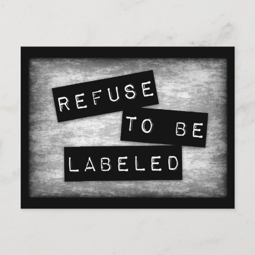 Refuse to Be Labeled Postcard