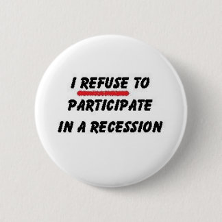 refuse to participate in recession button