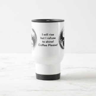 Refuse to shine travel mug