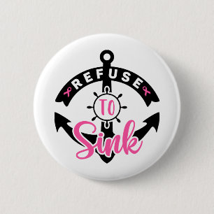 Refuse To Sink Breast Cancer Awareness Button