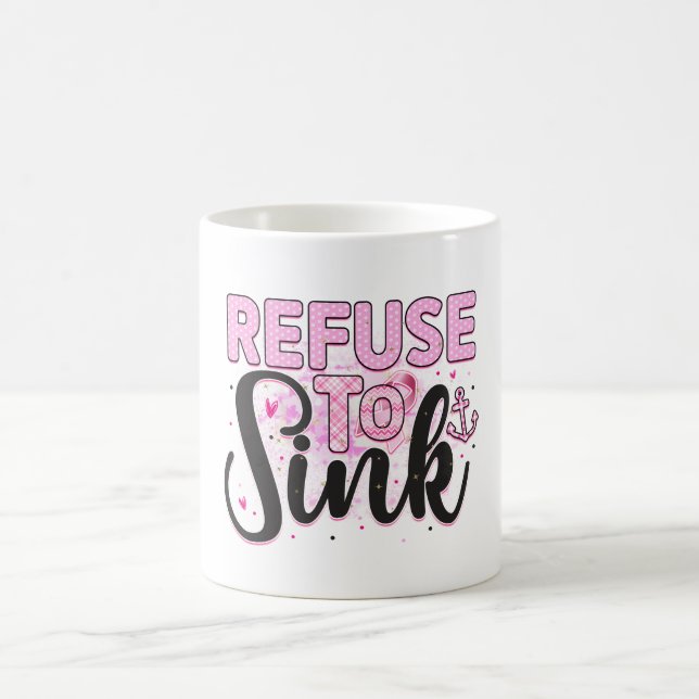 Refuse to Sink Coffee Mug (Center)