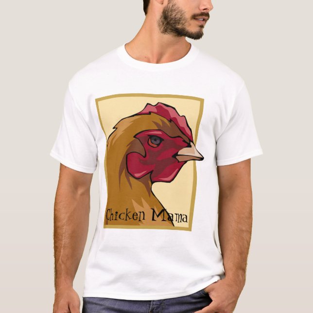 Regal Chicken Mama T-Shirt (Front)