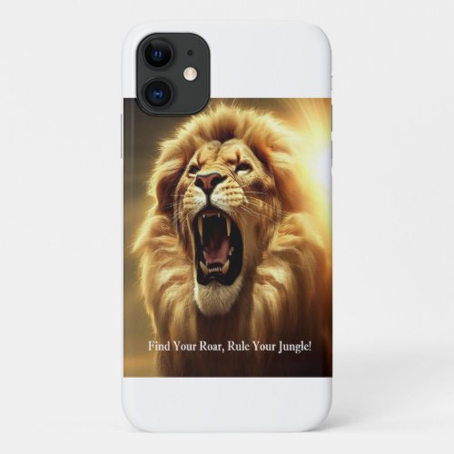 Regal Roar by the Majestic Lion iPhone 11 Case