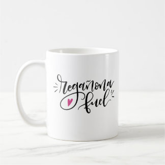Regañona Fuel, hand lettered Coffee Mug