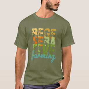 Regenerative farming healthy living green T-Shirt