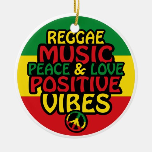 Reggae design with positive quotes and reggae flag ceramic ornament