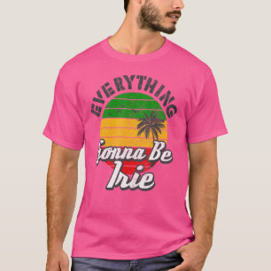 Reggae Music Everything Irie Rasta Rastafari Jamai T-Shirt