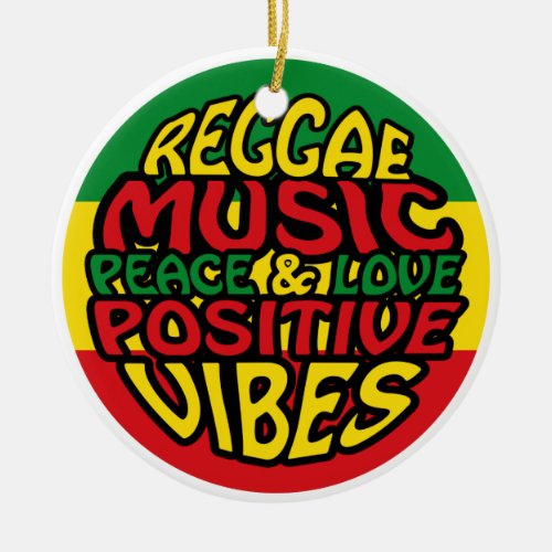 Reggae Music with positive sayings Ceramic Ornament