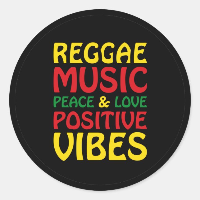 Reggae Music with positive sayings Classic Round Sticker (Front)