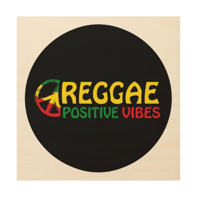 Reggae Music with positive vibes and reggae flag Wood Wall Art (Front)