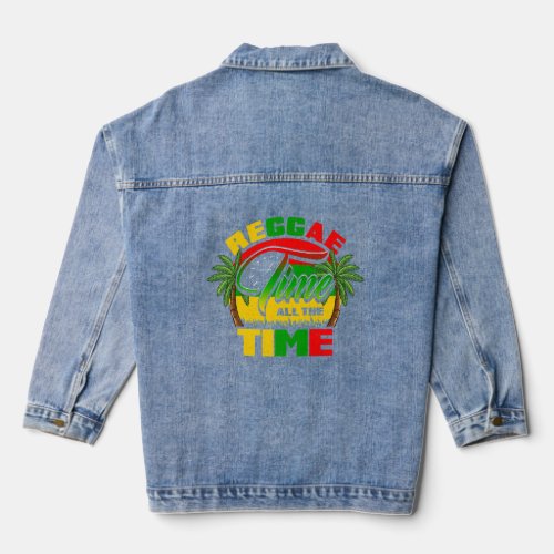 Reggae Time All The Time Reggae Rasta Music  Denim Jacket