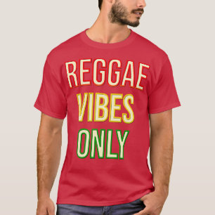 Reggae Vibes Only lettering in red gold and green T-Shirt