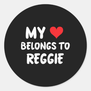 Reggie - My Heart Belongs To Reggie - Love  Classic Round Sticker