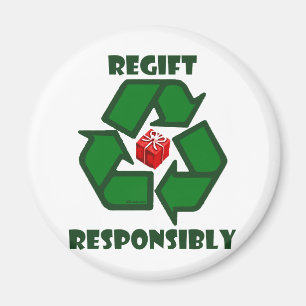 Regift Responsibly Magnet