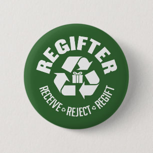 Regifter - receive, reject, re-gift. button