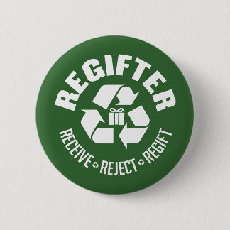 Regifter - receive, reject, re-gift. button
