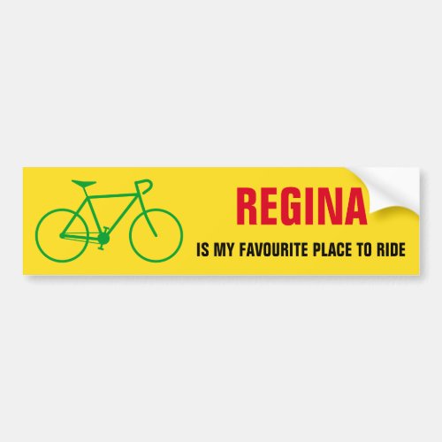 REGINA IS MY FAVOURITE PLACE TO RIDE Canada Bumper Sticker