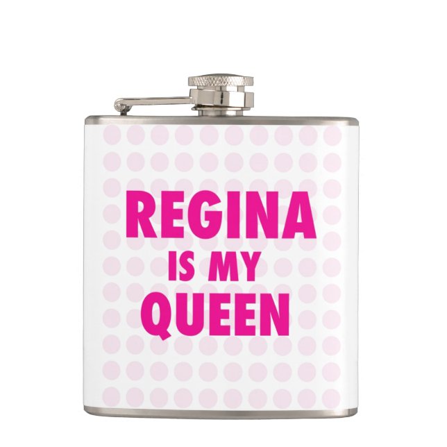 Regina is my Queen Hip Flask (Front)