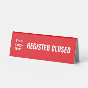 Register Closed Your Logo Here Business Red Table Tent