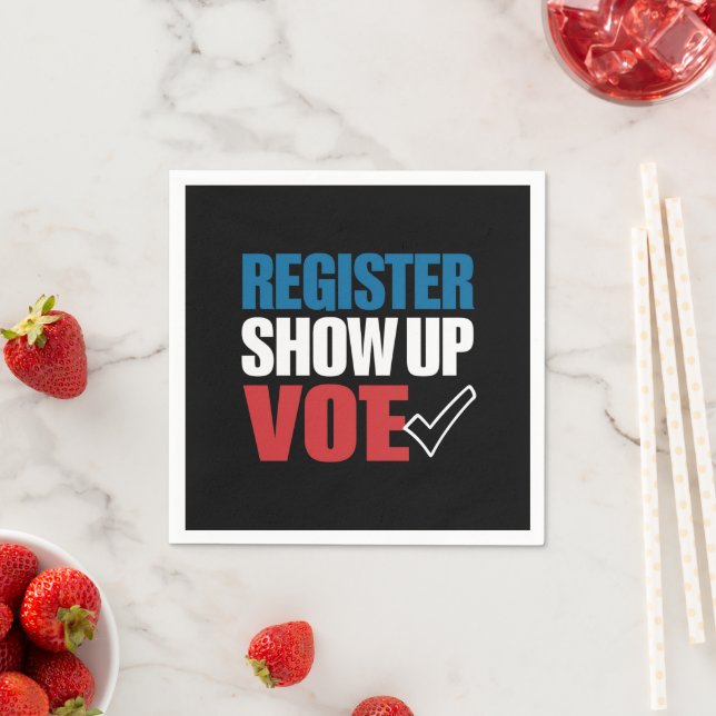 Register Show Up Vote Election 2024 Napkins (Insitu)