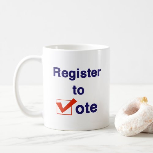 Register To Vote 2024 Coffee Mug