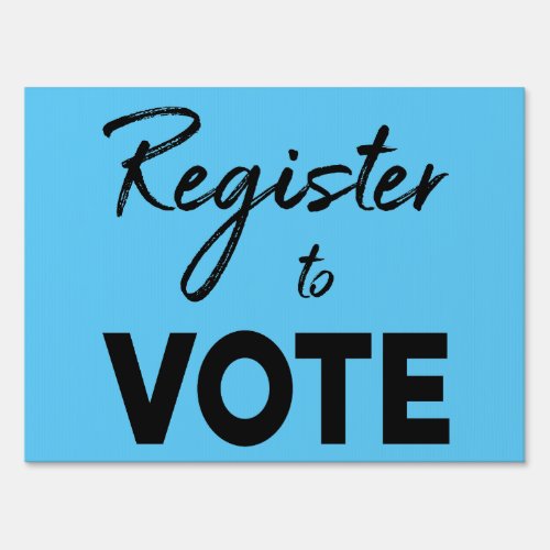 Register to Vote bold black text on bright blue Sign