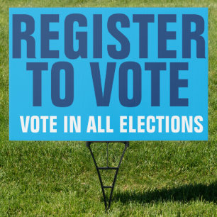 Register to Vote in all Elections Template Lawn Sign