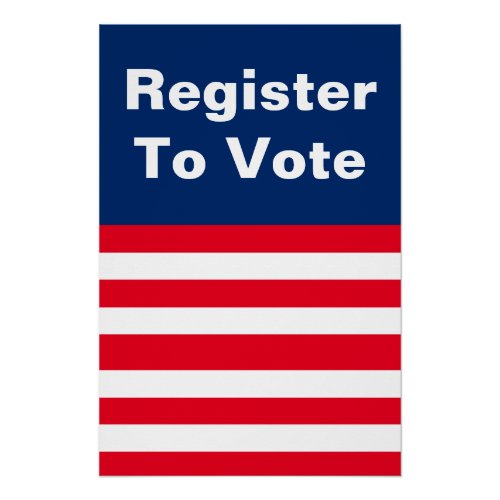 Register To Vote Red White and Blue with Stripes Poster