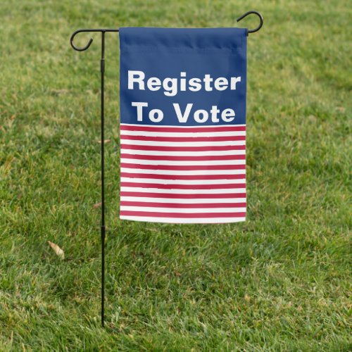 Register to Vote Red White Blue Patriotic Stripes Garden Flag